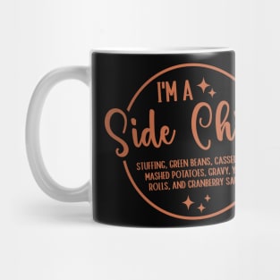 I'm A Side Chick Thanksgiving Funny Turkey Day Fall Pumpkin Mug